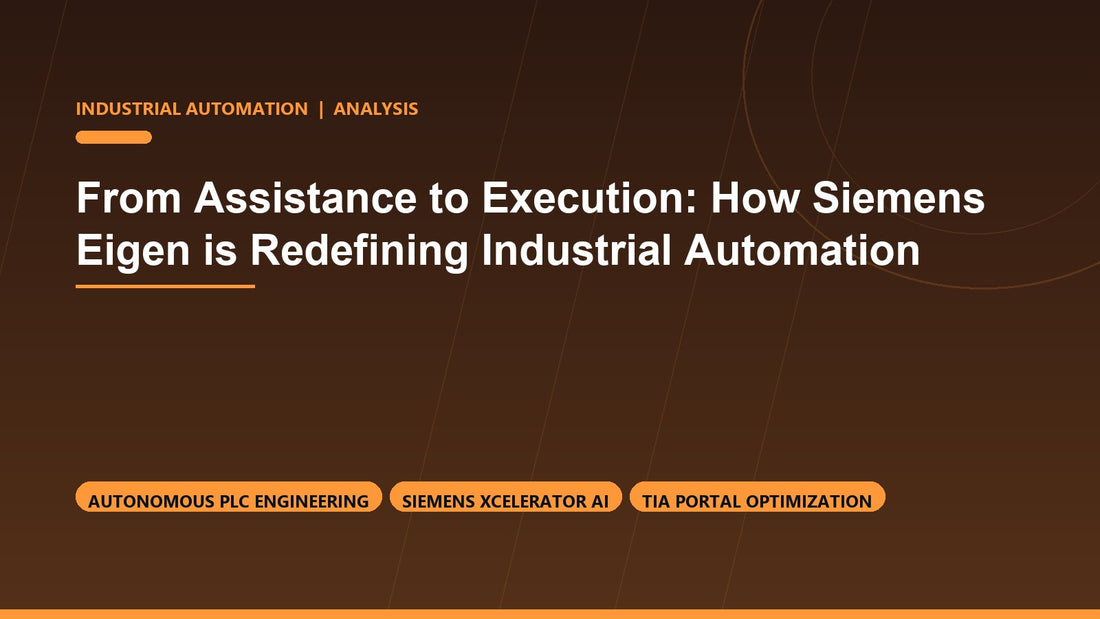 From Assistance to Execution: How Siemens Eigen is Redefining Industrial Automation