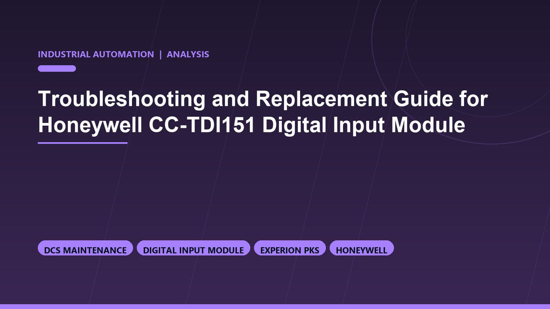 Troubleshooting and Replacement Guide for Honeywell CC-TDI151 Digital Input Module