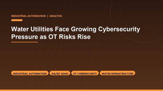 Water Utilities Face Growing Cybersecurity Pressure as OT Risks Rise